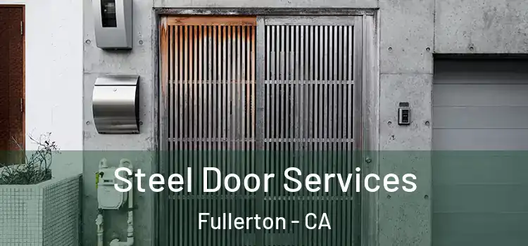 Steel Door Services Fullerton - CA